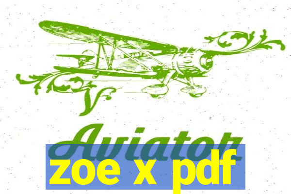 zoe x pdf